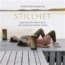 Stillhet: Yoga Nidra för bättre sömn, mer energi och klarare tankar